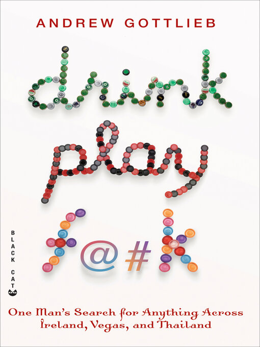 Title details for Drink, Play, F@#k by Andrew Gottlieb - Available